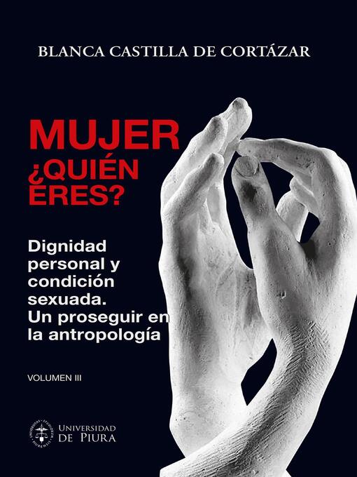 Title details for Mujer, ¿quién eres? Volumen III by Blanca Castilla de Cortázar - Available